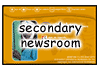 Secondary newsroom