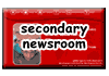 Secondary newsroom