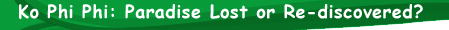 Ko Phi Phi: Paradise Lost or Re-discovered?