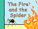 The Fire and the Spider