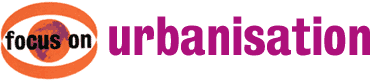 Focus on Urbanisation