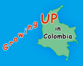 Growing up in Colombia
