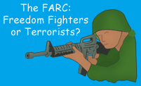 The FARC: Freedom Fighters or Terrorists?