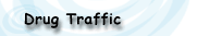 Drug Traffic
