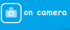 on camera