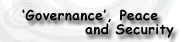 'Governance', Peace and Security