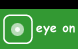 eye on