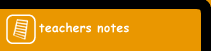 Teachers Notes