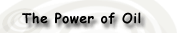 The Power of Oil