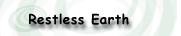 Restless Earth
