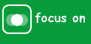 focus on