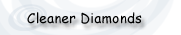 Cleaner Diamonds