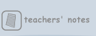 teachers' notes